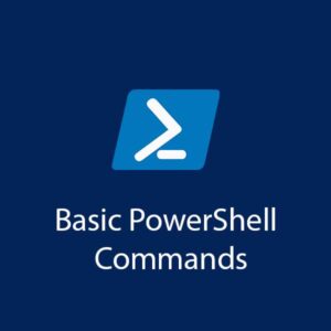 Basic PowerShell commands